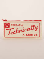 The Blue Q "Probably Technically A Genius" Pencil Case is a cream-colored zippered pouch with red trim, featuring bold red lettering and a lightbulb graphic—ideal for anyone who’s smart and proud of it.